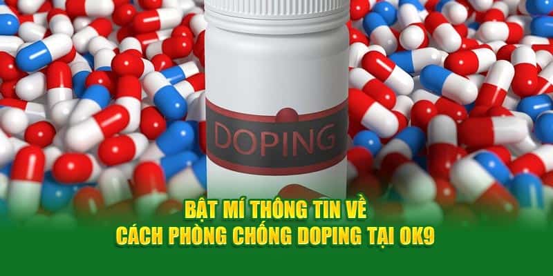 Phòng Chống Doping Bật – Mí Thông Tin Liên Quan Tại OKVIP - hình ảnh - jvggcbyzf.top Phòng Chống Doping Bật – Mí Thông Tin Liên Quan Tại OKVIP - hình ảnh - jvggcbyzf.top