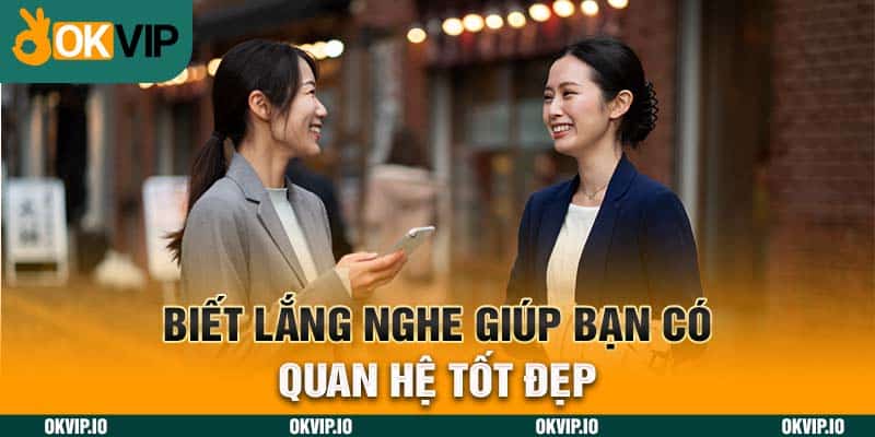 Kỹ Năng Lắng Nghe, Phương pháp Rèn Luyện Bất Bại Ở OKVIP - hình ảnh - jvggcbyzf.top Kỹ Năng Lắng Nghe, Phương pháp Rèn Luyện Bất Bại Ở OKVIP - hình ảnh - jvggcbyzf.top