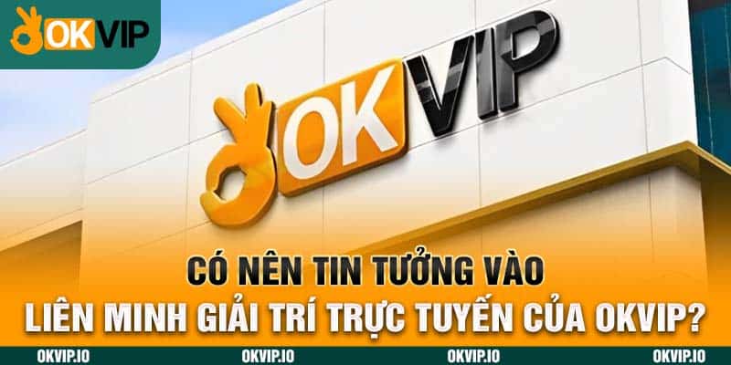 Hệ Sinh Thái OKVIP – Top 7 Đối Tác Chiến Lược Uy Tín - hình ảnh - jvggcbyzf.top Hệ Sinh Thái OKVIP – Top 7 Đối Tác Chiến Lược Uy Tín - hình ảnh - jvggcbyzf.top