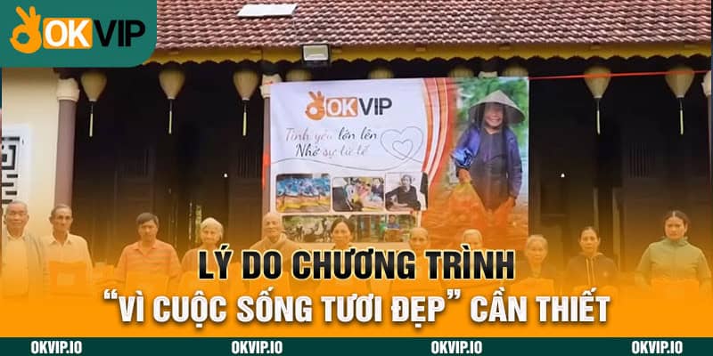“Vì Cuộc Sống Tươi Đẹp” – Thiện nguyện của OKVIP Năm 2024 - hình ảnh - jvggcbyzf.top