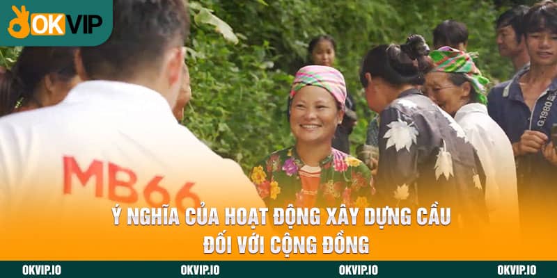 Lễ Khởi Công Cầu Dân Sinh Vượt Suối Của OKVIP Và MB66 - hình ảnh - jvggcbyzf.top
