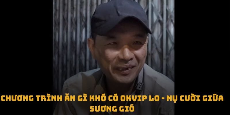 Ăn Gì Khó Có OKVIP Lo – Chia Sẻ Yêu Thương Năm 2024 - hình ảnh - jvggcbyzf.top Ăn Gì Khó Có OKVIP Lo – Chia Sẻ Yêu Thương Năm 2024 - hình ảnh - jvggcbyzf.top