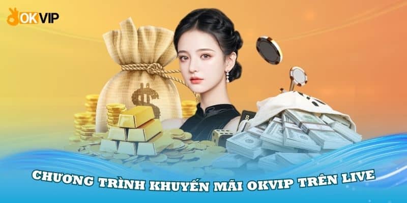 Khuyến Mãi OKVIP Với 3 Sự Kiện Tặng Quà Hấp Dẫn - hình ảnh - jvggcbyzf.top Khuyến Mãi OKVIP Với 3 Sự Kiện Tặng Quà Hấp Dẫn - hình ảnh - jvggcbyzf.top