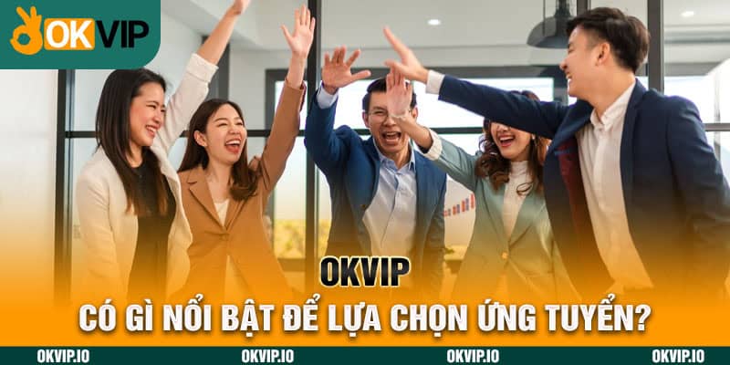 Việc làm online tại OKVIP có gì? Tuyển dụng đa dạng vị trí - hình ảnh - jvggcbyzf.top