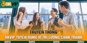 Tuyển dụng OKVIP - OKVIP - hình ảnh - jvggcbyzf.top Tuyển dụng OKVIP - OKVIP - hình ảnh - jvggcbyzf.top